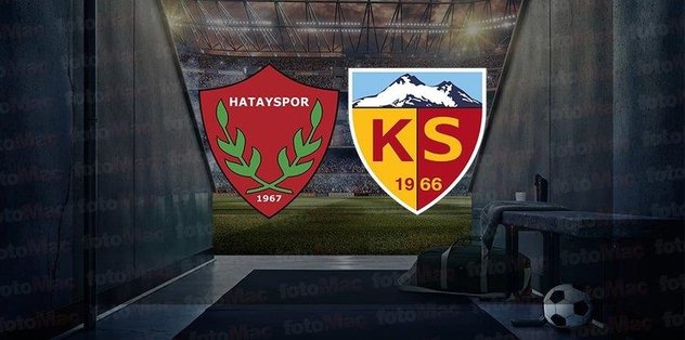 Hatayspor – Kayserispor maçı CANLI İZLE | Süper Lig