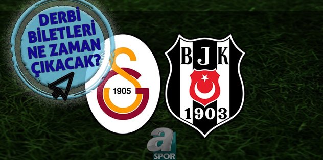 GALATASARAY BEŞİKTAŞ MAÇI BİLETLERİ ÇIKTI MI? 2022 GS BJK derbisi ne zaman, saat kaçta, hangi kanalda?