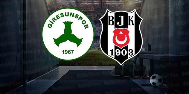 GİRESUNSPOR – BEŞİKTAŞ MAÇI İZLE CANLI | Giresunspor – Beşiktaş maçı saat kaçta ve hangi kanalda canlı yayınlanacak? – BJK maçı canlı