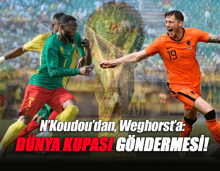 Beşiktaş’ta N’Koudou’dan, Weghorst’a: Finalde görüşürüz!