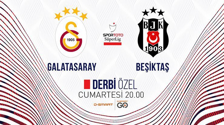 Galatasaray – Beşiktaş derbisi özel programla D-Smart’ta