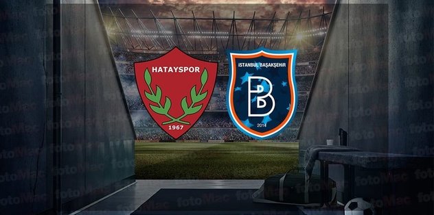 Hatayspor – Başakşehir maçı CANLI