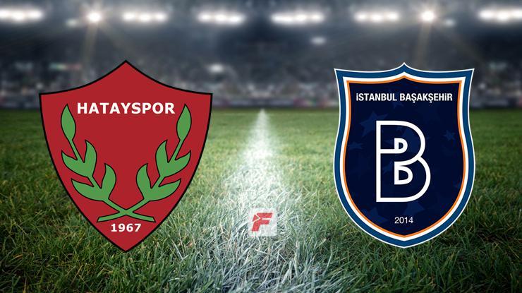Hatayspor-Başakşehir maçı ne zaman, saat kaçta, hangi kanalda? (Muhtemel 11’ler)
