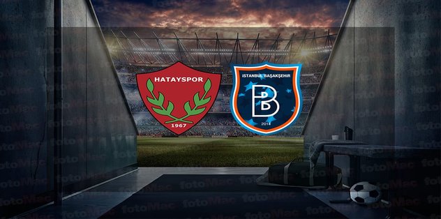 Hatayspor – Başakşehir maçı ne zaman, saat kaçta ve hangi kanalda canlı yayınlanacak?  | Spor Toto Süper Lig