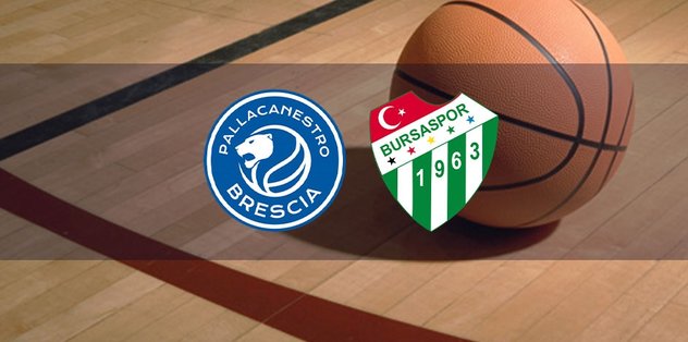 Brescia – Frutti Extra Bursaspor basketbol maçı ne zaman, saat kaçta ve hangi kanalda canlı yayınlanacak? | Eurocup