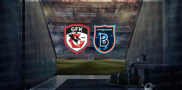 Gaziantep FK Başakşehir maçı CANLI