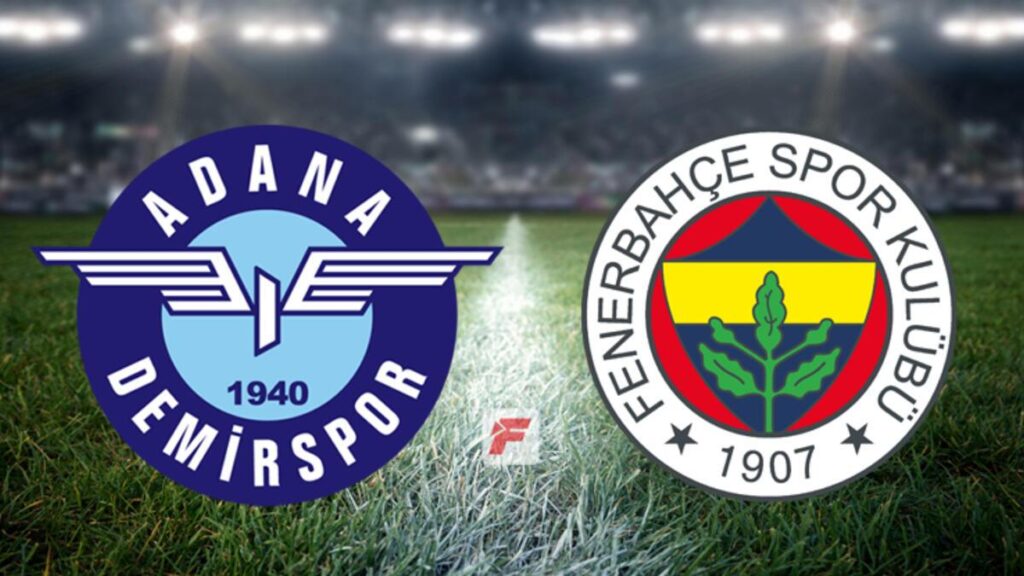 Adana Demirspor – Fenerbahçe maçı (CANLI)